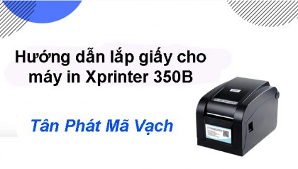Hướng dẫn lắp giấy cho máy in Xprinter 350B